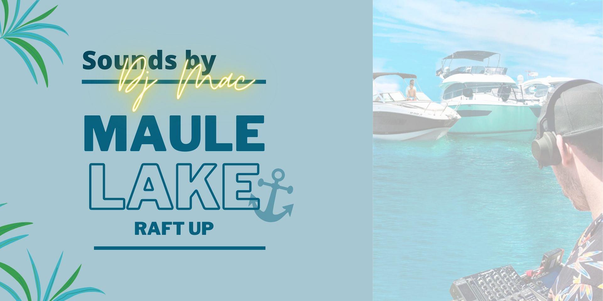 MAULE LAKE RAFT UP